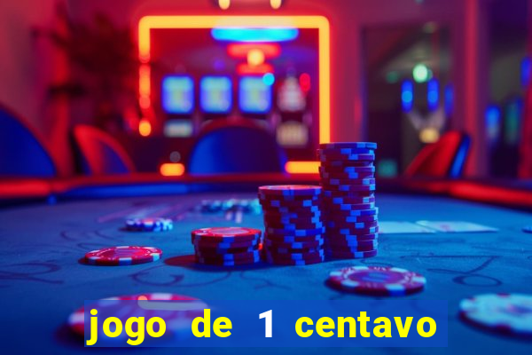 jogo de 1 centavo na betano